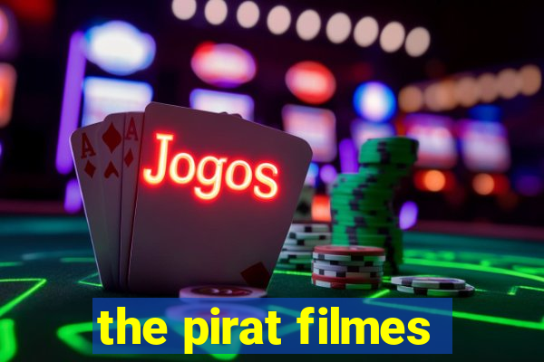 the pirat filmes